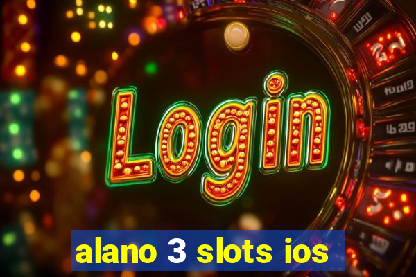 alano 3 slots ios